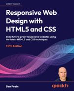 Responsive Web Design with HTML5 and CSS3, Second Edition