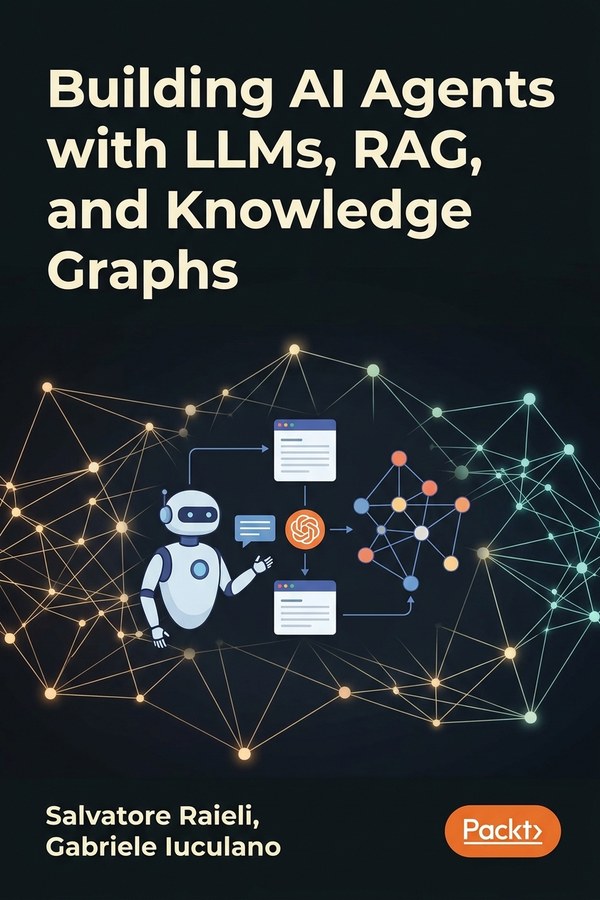 Building AI Agents with LLMs, RAG, and Knowledge Graphs
